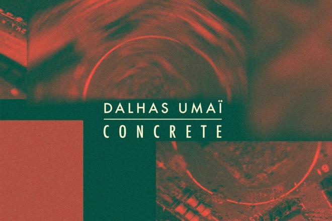 Essential : l'album 'Concrete' de Dalhas Umaï